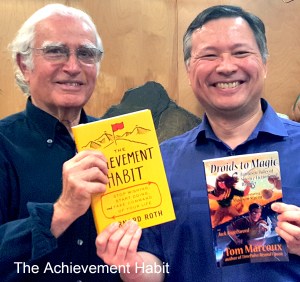 Bernard Roth, author of "The Achievement Habit" and Tom Marcoux, author of "Droids to Magic: Fantastic Tales"