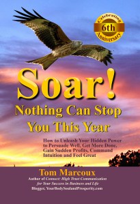 Make 2017 Great! Use Tom Marcoux 's book "Soar! Nothing Can Stop You This Year"